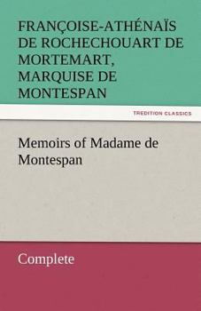 Paperback Memoirs of Madame de Montespan - Complete Book