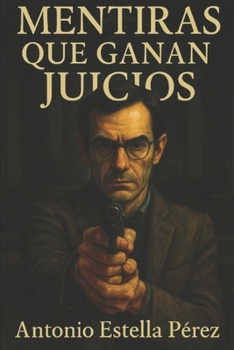 Paperback Mentiras Que Ganan Juicios [Spanish] Book