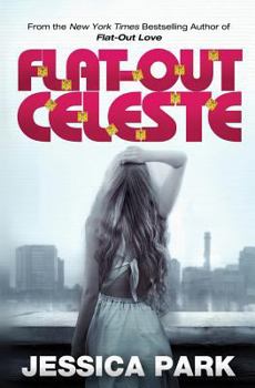 Flat-Out Celeste - Book #2 of the Flat-Out Love