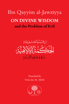 Paperback Ibn Qayyim Al-Jawziyya on Divine Wisdom and the Problem of Evil Book