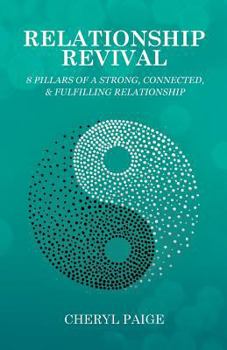 Paperback Relationship Revival: 8 Pillars of a Strong, Connected & Fulfilling Relationship Book