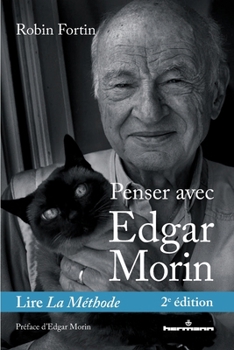 Penser avec Edgar Morin: Lire La Méthode (French Edition)