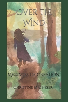 Paperback Over the Wind: Messages of Creation Book