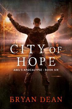 Paperback City of Hope: Abel's Apocalypse: Book Six Book