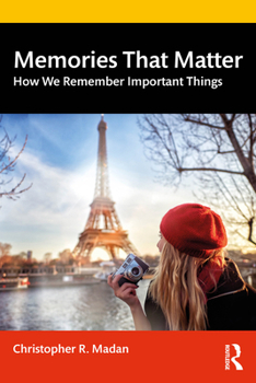 Paperback Memories That Matter: How We Remember Important Things Book