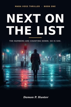 “NEXT ON THE LIST”: A Gripping Serial Killer Thriller with a Twist You Won’t See Coming | Mara Voss Detective Series, Book 1
