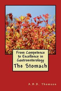 Paperback From Competence to Excellence in Gastroenterology: The Stomach Book