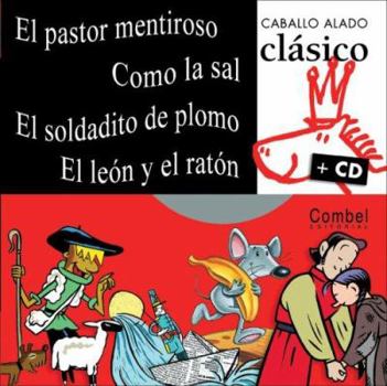 Hardcover El Pastor Mentiroso, Como La Sal, El Soldadito de Plomo, El Leon y El Raton [With CD] [Spanish] Book
