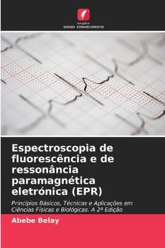 Paperback Espectroscopia de fluorescência e de ressonância paramagnética eletrónica (EPR) [Portuguese] Book