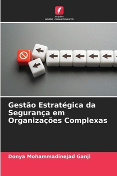 Paperback Gestão Estratégica da Segurança em Organizações Complexas [Portuguese] Book