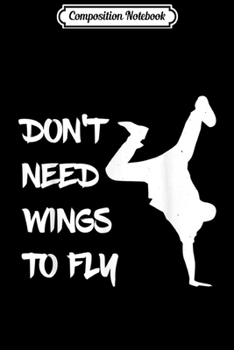 Composition Notebook: Breakdance B-Boy Dance Breakdancing Hip-Hop Dancer Boys Gift  Journal/Notebook Blank Lined Ruled 6x9 100 Pages