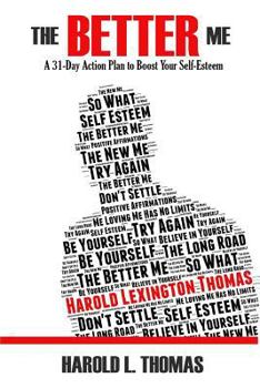 Paperback The Better Me- A 31 Day Action Plan to Boost Your Self-Esteem Book