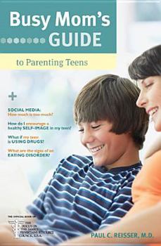 Paperback Busy Mom's Guide to Parenting Teens Book