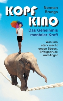 Paperback Kopf-Kino - Das Geheimnis mentaler Kraft [German] Book