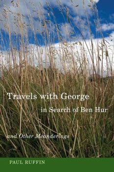 Hardcover Travels with George in Search of Ben Hur and Other Meanderings Book