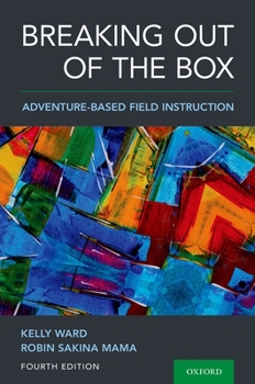 Paperback Breaking Out of the Box: Adventure-Based Field Instruction Book