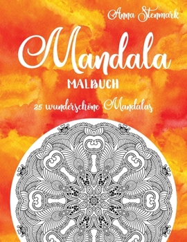 Paperback Mandala Malbuch: 25 wunderschöne Mandalas: Das orange Buch [German] Book