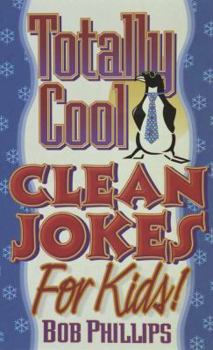 Paperback Totally Cool Clean Jokes for Kids Book