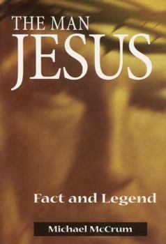 Paperback The Man Jesus: Fact and Legend Book