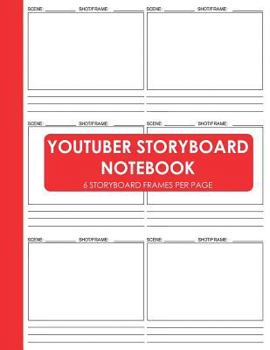 Paperback Youtuber Storyboard Notebook: Blank Video Storyboard Template Sketchbook for Youtubers and Vloggers (Youtube Planning) Book