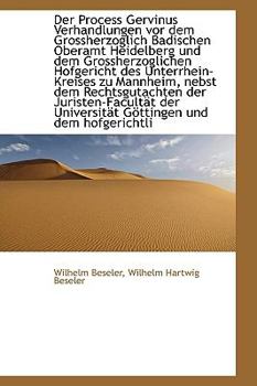 Paperback Der Process Gervinus Verhandlungen VOR Dem Grossherzoglich Badischen Oberamt Heidelberg Und Dem Gros [German] Book