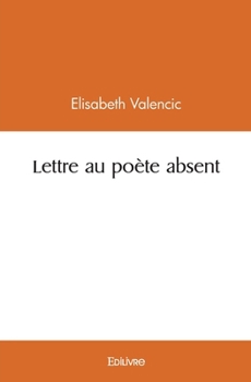 Paperback Lettre au poète absent [French] Book