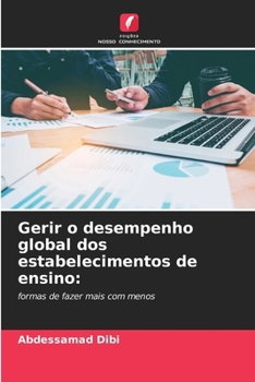 Gerir o desempenho global dos estabelecimentos de ensino (Portuguese Edition)