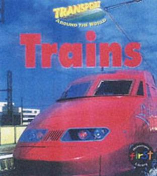 Paperback Transport Around the World: Trains (Transport Around the World) Book