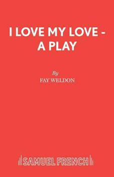 Paperback I Love My Love - A Play Book