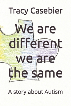 Paperback We are different we are the same: A story about Autism Book