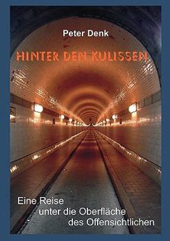Paperback Hinter den Kulissen: Eine Reise unter die Oberfläche des Offensichtlichen [German] Book