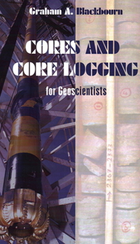 Paperback Cores and Core Logging for Geoscientists Book