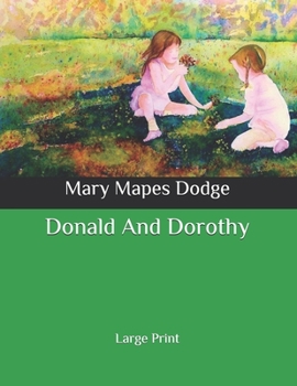 Paperback Donald And Dorothy: Large Print Book