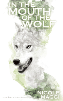 In the Mouth of the Wolf - Book #2 of the Twin Willows Trilogy