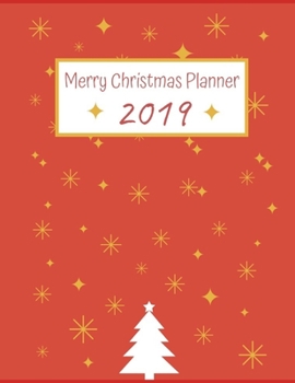 Merry Christmas Planner 2019: Xmas Checklist Oganizer Planner Family Holiday December