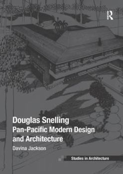 Paperback Douglas Snelling: Pan-Pacific Modern Design and Architecture Book