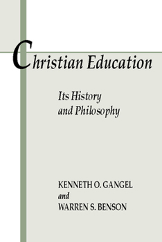 Paperback Christian Education: Its History and Philosophy Book