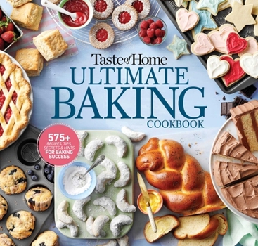 Spiral-bound Taste of Home Ultimate Baking Cookbook: 575+ Recipes, Tips, Secrets and Hints for Baking Success Book