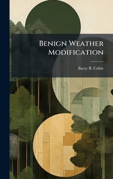 Hardcover Benign Weather Modification Book