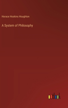 Hardcover A System of Philosophy Book