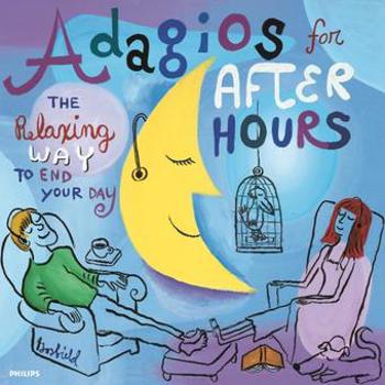 Music - CD Adagios For After Hours: The Relaxing Way To End Y Book
