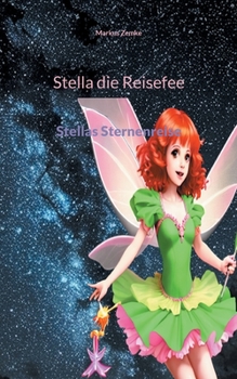 Paperback Stella die Reisefee: Stellas Sternenreise [German] Book