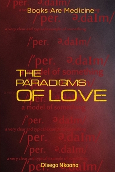 Paperback The Paradigms Of Love Book