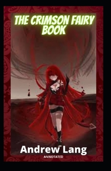 Paperback The Crimson Fairy Book Annotated Book