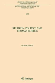 Paperback Religion, Politics and Thomas Hobbes Book