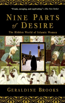 Paperback Nine Parts of Desire: The Hidden World of Islamic Women Book