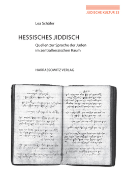 Hardcover Hessisches Jiddisch: Quellen Zur Sprache Der Juden Im Zentralhessischen Raum [German] Book