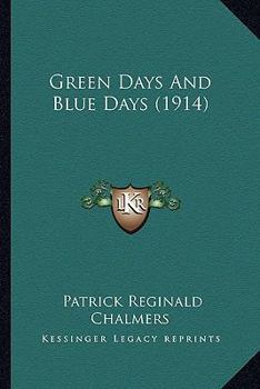 Paperback Green Days And Blue Days (1914) Book