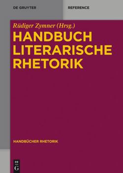 Hardcover Handbuch Literarische Rhetorik (Handbücher Rhetorik, 5) (German Edition) [German] Book