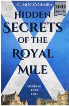 Paperback Hidden Secrets Of The Royal Mile 2nd ed. Book